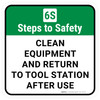 6S Steps To Safety: Clean Equipment And Return To Tool Station Square - Floor Sign