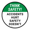 Think Safety: Accidents Hurt Safety Doesnt Round - Floor Sign