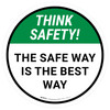 Think Safety: The Safe Way Is The Best Way Round - Floor Sign