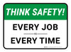 Think Safety: Every Job Every Time Rectangular - Floor Sign Think Safety: Every Job Every Time Rectangular - Floor Sign