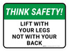 Think Safety: Lift With Your Legs Rectangular - Floor Sign Think Safety: Lift With Your Legs Rectangular - Floor Sign