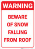 Warning: Beware Of Snow Falling From Roof - Wall Sign