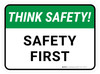 Think Safety: Safety First Rectangular - Floor Sign
