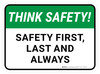 Think Safety: Safety First, Last & Always Rectangular - Floor Sign Think Safety: Safety First, Last & Always Rectangular - Floor Sign