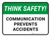 Think Safety: Communication Prevents Accidents Rectangular - Floor Sign Think Safety: Communication Prevents Accidents Rectangular - Floor Sign