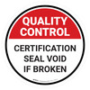 Quality Control: Certification Seal Void if broken Round - Floor Sign