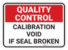 Quality Control: ISO Certification Seal Void if Broken Rectangle - Floor Sign Quality Control: ISO Certification Seal Void if Broken Rectangle - Floor Sign