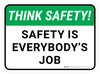Think Safety: Safety is Everybodys Job Rectangle - Floor Sign