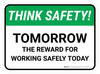 Think Safety: Tomorrow The Reward For Working Safely Today Rectangle - Floor Sign