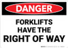 Danger: Danger Forklifts Have The Right Of Way - Wall Sign Danger: Danger Forklifts Have The Right Of Way - Wall Sign