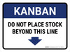 Kanban Do not place stock beyond this line Landscape - Wall Sign