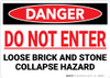 Danger: Do Not Enter Loose Brick Stone Collapse Hazard - Wall Sign