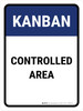 Kanban controlled area Portrait - Wall Sign