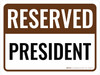 Reserved President Landscape - Wall Sign Reserved President Landscape - Wall Sign