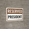 Reserved President Landscape - Wall Sign Reserved President Landscape - Wall Sign
