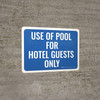 Use of Pool For Hotel Guests Only Landscape - Wall Sign Use of Pool For Hotel Guests Only Landscape - Wall Sign