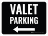 Valet Parking (Left Arrow) Landscape - Wall Sign Valet Parking (Left Arrow) Landscape - Wall Sign