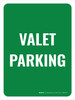 Valet Parking Sign Green Portrait - Wall Sign Valet Parking Sign Green Portrait - Wall Sign