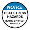 Notice Heat Stress Hazards Round - Floor Sign Notice Heat Stress Hazards Round - Floor Sign