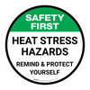 Safety First Heat Stress Hazards Round - Floor Sign Safety First Heat Stress Hazards Round - Floor Sign