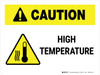 Caution: High Tempdrature Landscape - Wall Sign