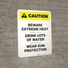 Caution: Beware Extreme Heat Portrait - Wall Sign