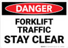 Danger: Lift Truck Forklift Traffic Stay Clear - Wall Sign Danger: Lift Truck Forklift Traffic Stay Clear - Wall Sign
