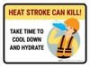 Heat stroke can kill Take Time Landscape - Wall Sign Heat stroke can kill Take Time Landscape - Wall Sign