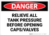 Danger: Relieve All Tank Pressure Before Opening Caps and Valves - Wall Sign