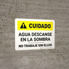 Caution: Water Rest Shade Don't Work Without Them Spanish Landscape - Wall Sign