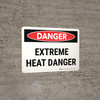 Danger: Extreme Heat Danger Landscape - Wall Sign