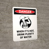 Danger: When Its Hot Drink Plenty Of Water Portrait - Wall Sign