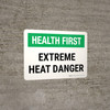 Health First: Extreme Heat Danger Landscape - Wall Sign Health First: Extreme Heat Danger Landscape - Wall Sign
