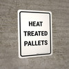 Heat Treated Pallets Portrait - Wall Sign