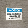 Notice: Hiking In Hot Weather Is Dangerous Landscape - Wall Sign Notice: Hiking In Hot Weather Is Dangerous Landscape - Wall Sign
