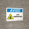 Notice: High Temperature Spanish Landscape - Wall Sign