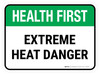 Health First: Extreme Heat Danger Rectangular - Floor Sign