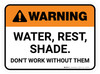 Warning: Water Rest Shade Don't Work Without Them Rectangular - Floor Sign