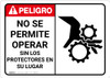 Danger: Do Not Operate Without Guards With Graphic Spanish - Wall Sign