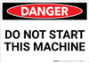 Danger: Do Not Start This Machine - Wall Sign