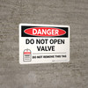 Danger: Do Not Open Valve Do Not Remove This Tag Landscape - Wall Sign