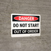 Danger: Do Not Start Out Of Order Landscape - Wall Sign Danger: Do Not Start Out Of Order Landscape - Wall Sign