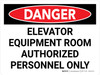 Danger: Elevator Equipment Room Authorized Personnel Only Landscape - Wall Sign