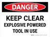 Danger: Keep Clear Explosive Powered Tool In Use Landscape - Wall Sign