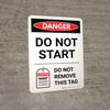 Danger: Do Not Start Do Not Remove This Tag Portrait - Wall Sign