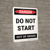 Danger: Do Not Start Out Of Order Portrait - Wall Sign Danger: Do Not Start Out Of Order Portrait - Wall Sign