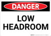 Danger: Low Headroom Warning - Wall Sign