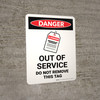 Danger: Out Of Service, Do Not Remove This Tag Portrait - Wall Sign Danger: Out Of Service, Do Not Remove This Tag Portrait - Wall Sign