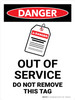 Danger: Out Of Service, Do Not Remove This Tag Portrait - Wall Sign Danger: Out Of Service, Do Not Remove This Tag Portrait - Wall Sign