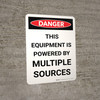 Danger: This Equipment Is Powered By Multiple Sources Portrait - Wall Sign Danger: This Equipment Is Powered By Multiple Sources Portrait - Wall Sign